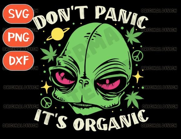 Don't Panic It's Organic SVG - Creative Weed Design for All