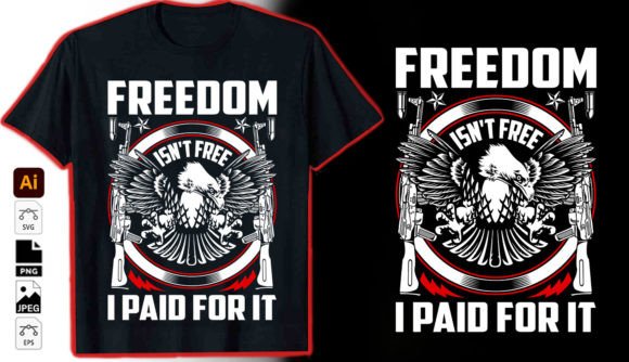 Freedom Isn't Free I Paid for It Graphic: A Powerful Design for Veterans and Advocates