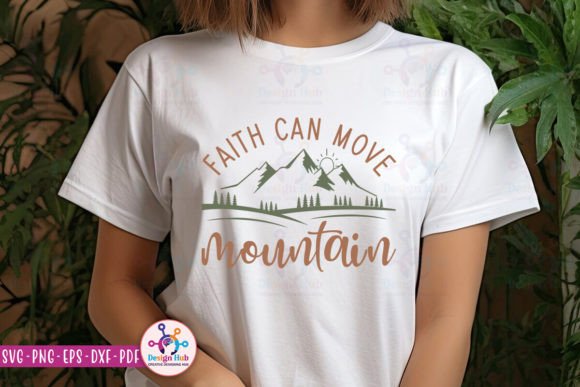 How to Use Faith Can Move Mountain SVG in Your Creative and Business Projects