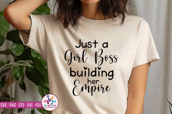 Just a Girl Boss Building Her Empire SVG: A Creative Tool for Makers and Entrepreneurs