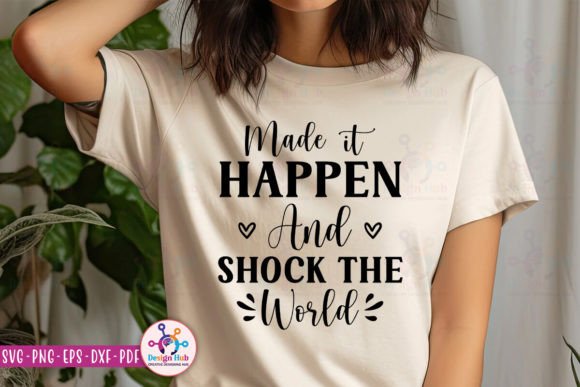 Made It Happen and Shock the World SVG – Bold, Creative, High-Quality Design