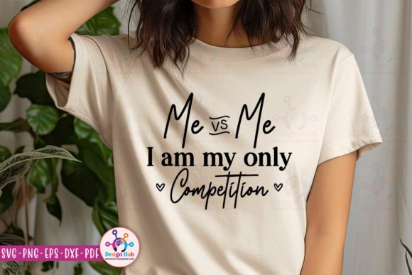 Me Vs Me I Am My Only Competition SVG: A Powerful Tool for Creative Projects