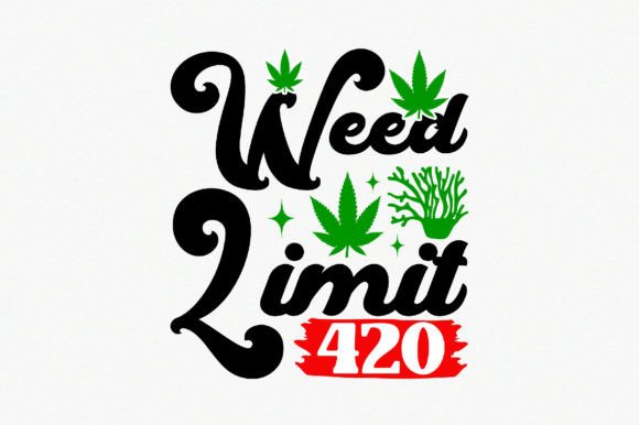 Weed Limit 420 Creative Designs